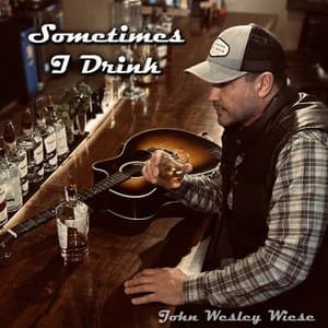 Sometimes I Drink