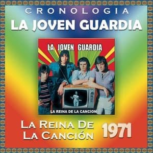 La Joven Guardia Cronologia - La Reina de la Cancion
