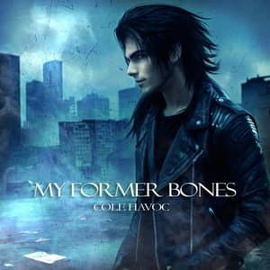 My Former Bones