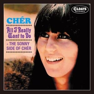 All I Really Want to Do + the Sonny Side of Cher