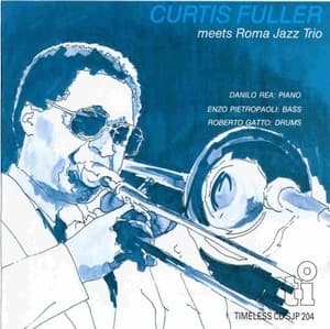 Curtis Fuller Meets Roma Jazz Trio