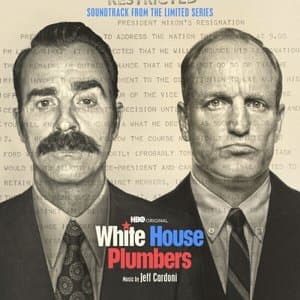 White House Plumbers (Soundtrack from the HBO(r) Original Limited Series)