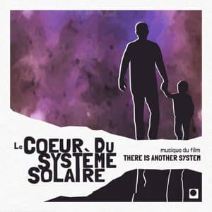 Le Coeur Du Systeme Solaire (Original Motion Picture Score)