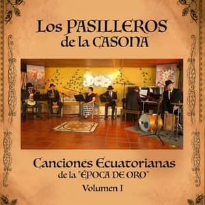 Canciones Ecuatorianas de la Epoca de Oro - Volumen I
