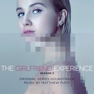 The Girlfriend Experience: Season 3 (Original Television Soundtrack)