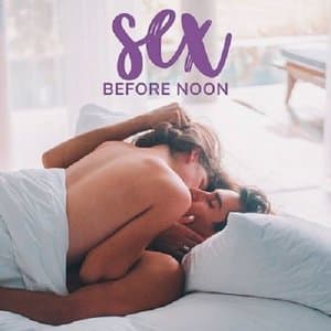 Sex Before Noon: Morning Dalliance with Smooth Erotic Jazz Music