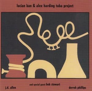 Lucian Ban & Alex Harding Tuba Project