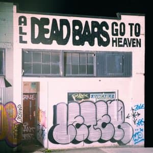 All Dead Bars Go To Heaven