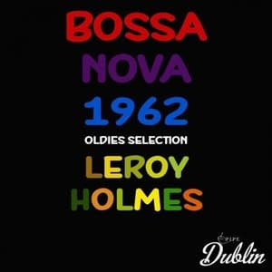 Bossa Nova 1962, Oldies Selection, Vol. 1 (Remastered)