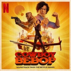 COWBOY BEBOP (Soundtrack from the Netflix Series)