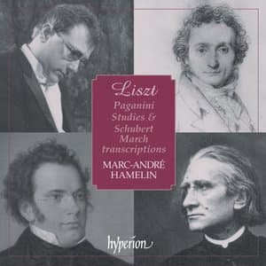 Liszt: The Paganini Studies & The Schubert Marches