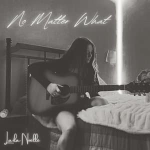 No Matter What