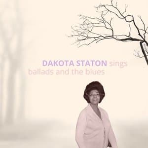 Dakota Staton Sings Ballads and the Blues