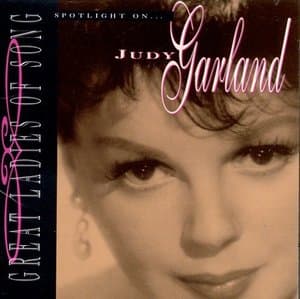 Great Ladies Of Song / Spotlight On Judy Garland