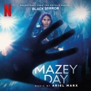 Mazey Day (Soundtrack from the Netflix Series Black Mirror)