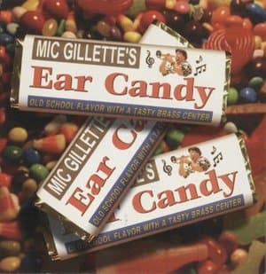 Mic Gillettes Ear Candy