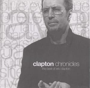 Clapton Chronicles (The Best Of Eric Clapton)