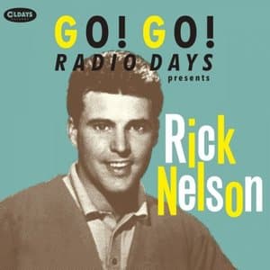 Go! Go! Radio Days Presents Rick Nelson