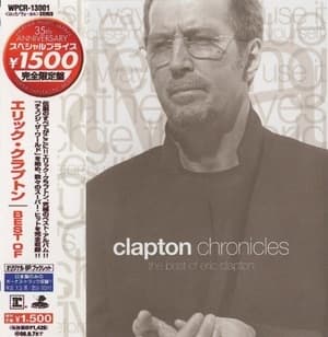 Clapton Chronicles (The Best Of Eric Clapton)