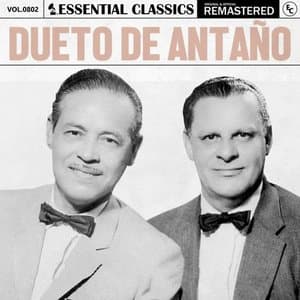 Essential Classics, Vol. 802: Dueto de Antano