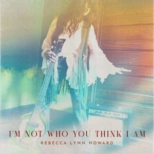 Im Not Who You Think I Am