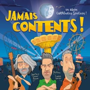 Jamais contents! Un album carrement Souchon