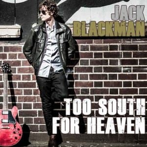Too South for Heaven