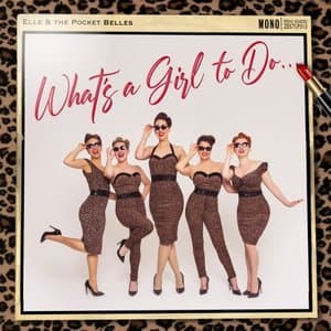 Whats a Girl to Do...