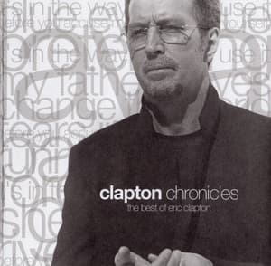 Clapton Chronicles (The Best Of Eric Clapton)