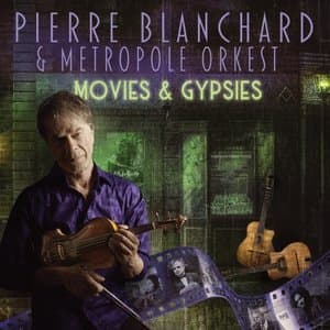 Movies & Gypsies (La Musique De Film Rencontre Le Jazz Manouche)