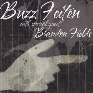 Buzzy Feiten With Special Guest Brandon Fields