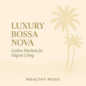 Luxury Bossa Nova
