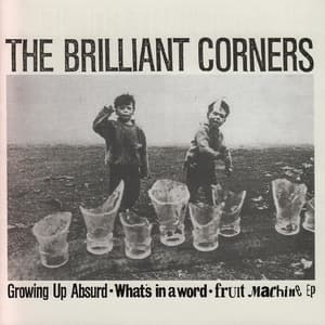 Growing Up Absurd/What's In A Word/Fruit Machine EP