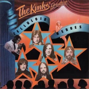 The Kinks Greatest - Celluloid Heroes