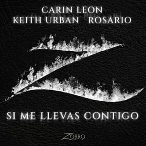 Si Me Llevas Contigo (Banda Sonora Original de la serie "Zorro") 