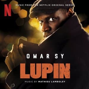 Lupin (Music from Part 1 of the Netflix Original Series)