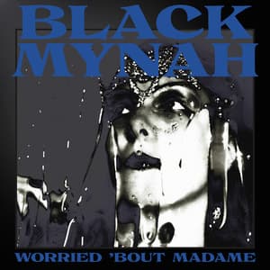 Worried 'bout Madame