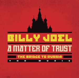 A Matter Of Trust - The Bridge To Russia