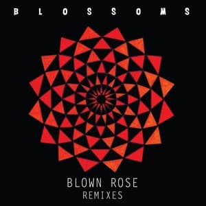 Blown Rose (Remixes)