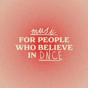 Music For People Who Believe In DNCE