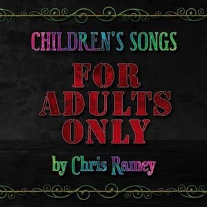 Childrens Songs for Adults Only
