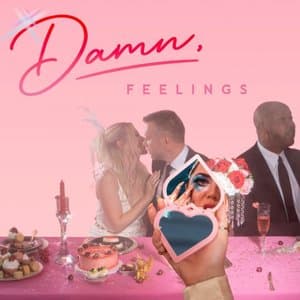 Damn, Feelings