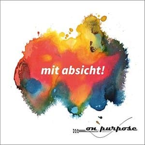 Mit Absicht!