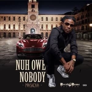 Nuh Owe Nobody