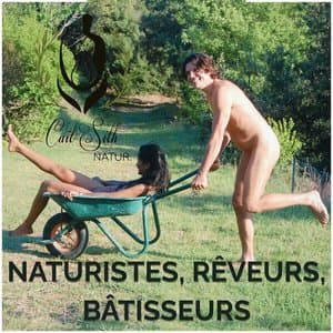 Naturistes, Reveurs, Batisseurs
