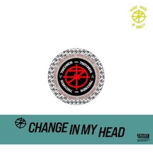 Change in My Head (TRUST Edition)