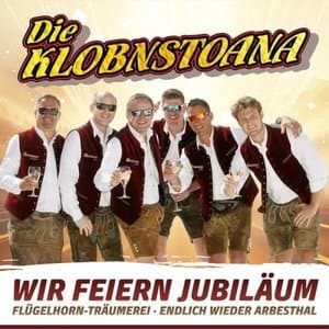 Wir feiern Jubilaum / Flugelhorn-Traumerei / Endlich wieder Arbesthal