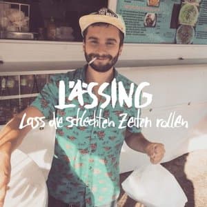 Lass die Schlechten Zeiten Rollen