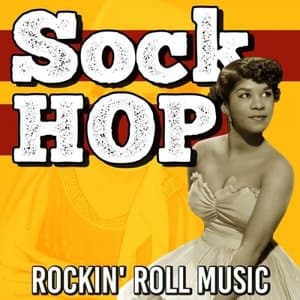 Sock Hop (Rockin Roll Music)