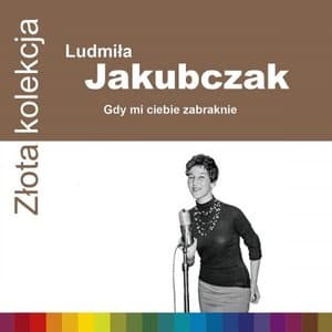 Gdy Mi Ciebie Zabraknie